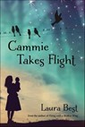 Cammie Takes Fligh - Laura Best - 9781771084765
