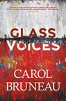 Glass Voices - Carol Bruneau - 9781771086448