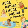 Here Babies, There Babies in Summer - Nancy Cohen - 9781771089272