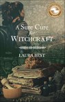 A Sure Cure for Witchcraft - Laura Best - 9781771089845