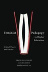 Feminist Pedagogy in Higher Education - Tracy Penny Light ; Jane Nicholas ; Renee Bondy - 9781771121149
