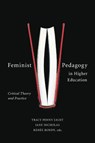 Feminist Pedagogy in Higher Education - Tracy Penny Light ; Jane Nicholas ; Renee Bondy - 9781771121149