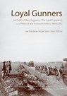 Loyal Gunners - Lee Windsor ; Roger Sarty ; Marc Milner - 9781771122375