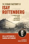 The Cigar Factory of Isay Rottenberg - Hella Rottenberg ; Sandra Rottenberg - 9781771125505