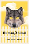 Human/Animal - Amie Souza Reilly - 9781771126809