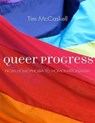 Queer Progress - Tim McCaskell - 9781771132787