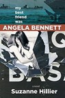 My Best Friend Was Angela Bennett - Suzanne Hillier - 9781771338639