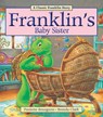 Franklin's Baby Sister - Paulette Bourgeois - 9781771380027