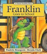 Franklin Goes to School - Paulette Bourgeois - 9781771380102