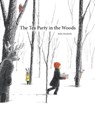 TEA PARTY IN THE WOODS - Akiko Miyakoshi - 9781771381079