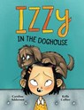 Izzzy in the Doghouse - ADDERSON,  Caroline - 9781771387323