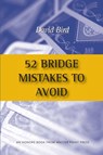 52 Bridge Mistakes to Avoid - David Bird - 9781771401517