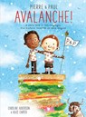 Pierre & Paul: Avalanche! - Caroline Adderson - 9781771473279