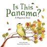 Is This Panama?: A Migration Story - Jan Thornhill - 9781771474474