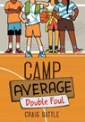 Camp Average: Double Foul - Craig Battle - 9781771474498