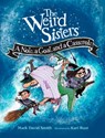 The Weird Sisters: A Note, a Goat, and a Casserole - Mark David Smith - 9781771474566