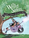 The Weird Sisters: A Robin, a Ribbon, and a Lawn Mower - Mark David Smith - 9781771474597