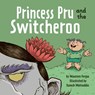Princess Pru and the Switcheroo - Maureen Fergus - 9781771475341