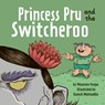 Princess Pru and the Switcheroo - Maureen Fergus - 9781771475341