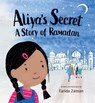 Aliya's Secret: A Story of Ramadan - Farida Zaman - 9781771475648