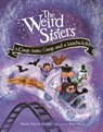 The Weird Sisters: A Coop, Some Goop, and a Sandwich - Mark David Smith - 9781771476041