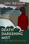 Death in a Darkening Mist - Iona Whishaw - 9781771511711