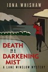 Death in a Darkening Mist - Iona Whishaw - 9781771511711