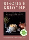 Bisous and Brioche - Laura Bradbury ; Rebecca Wellman - 9781771514750