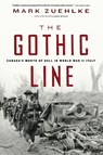 The Gothic Line: Canada's Month of Hell in World War II Italy - Mark Zuehlke - 9781771622820