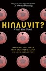 Kinauvit? - Dr. Norma Dunning - 9781771623391