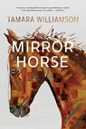 Mirror Horse - Tamara Williamson - 9781771623490