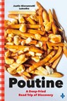 Poutine - Justin Giovannetti Lamothe - 9781771624220
