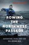 Rowing the Northwest Passage - Kevin Vallely - 9781771641340