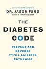 The Diabetes Code - Dr. Jason Fung - 9781771642651