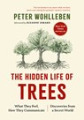 The Hidden Life of Trees: What They Feel, How They Communicate--Discoveries from a Secret World - Peter Wohlleben - 9781771643771
