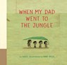 When My Dad Went to the Jungle - Gusti - 9781771646703