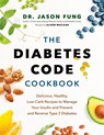 The Diabetes Code Cookbook - Dr. Jason Fung ; Alison Maclean - 9781771647915