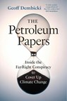 The Petroleum Papers - Geoff Dembicki - 9781771648912