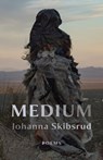 Medium - Johanna Skibsrud - 9781771668736