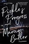 Pickle's Progress - Marcia Butler - 9781771681568