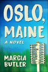 Oslo, Maine - Marcia Butler - 9781771682329