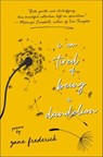 I Am Tired of Being a Dandelion - Zane Frederick - 9781771682442