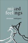 mixed feelings - Abraham Rodriguez - 9781771682718