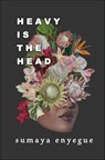 Heavy Is the Head - Sumaya Enyegue - 9781771682985