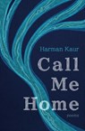 Call Me Home - Harman Kaur - 9781771683999