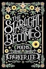 Starlight She Becomes - Parker Lee - 9781771684149
