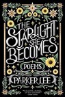 Starlight She Becomes - Parker Lee - 9781771684156