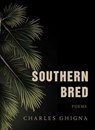 Southern Bred - Charles Ghigna - 9781771684194