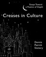 Creases In Culture - Dennis Patrick Slattery - 9781771690065