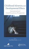 Childhood Adversity and Developmental Effects - Lisa Albers Prock - 9781771881104